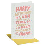 60th Birthday Card for Anyone (Celebrate and Dance Away)