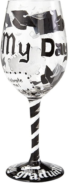 Lolita “It’s My Day” Wine Glass