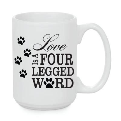 Love Is A Four Legged Word Custom Mug